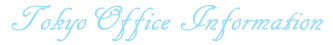 Tokyo Office Information